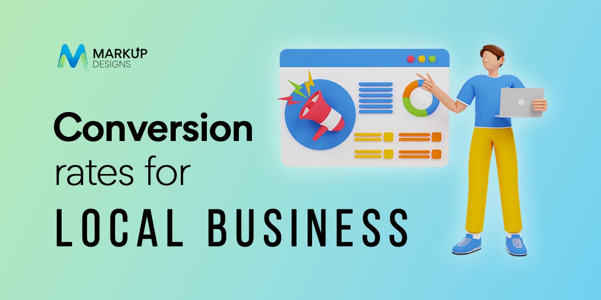 Know the Factors Improving Conversion Rates for Local Businesses
